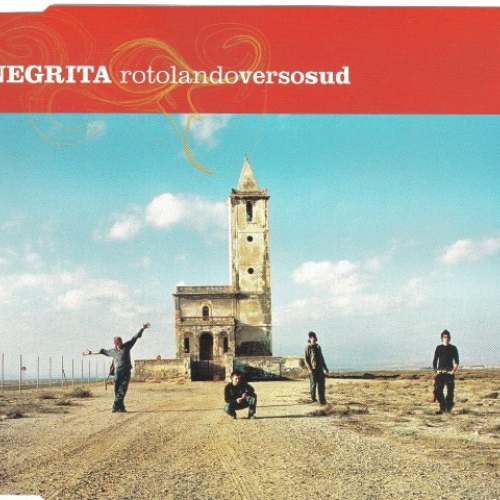 NEGRITA - ROTOLANDO VERSO SUD 

