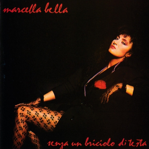 MARCELLA - SENZA UN BRICIOLO DI TESTA 

