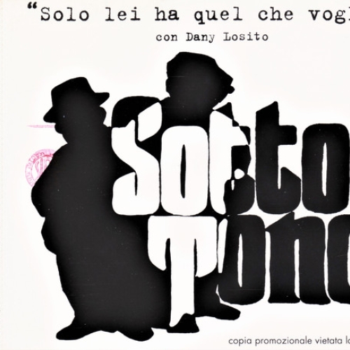 SOTTOTONO - SOLO LEI HA QUEL CHE VOGLIO 

