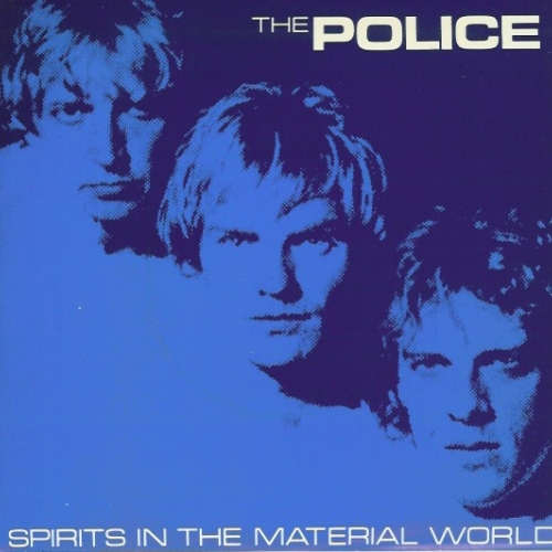 THE POLICE - SPIRITS IN THE MATERIAL WORLD