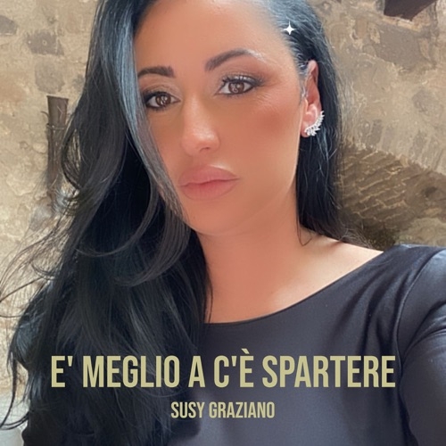 SUSY GRAZIANO - E' MEGLIO A C'E' SPARTERE