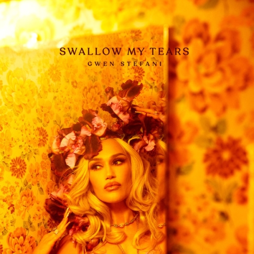 GWEN STEFANI - SWALLOW MY TEARS