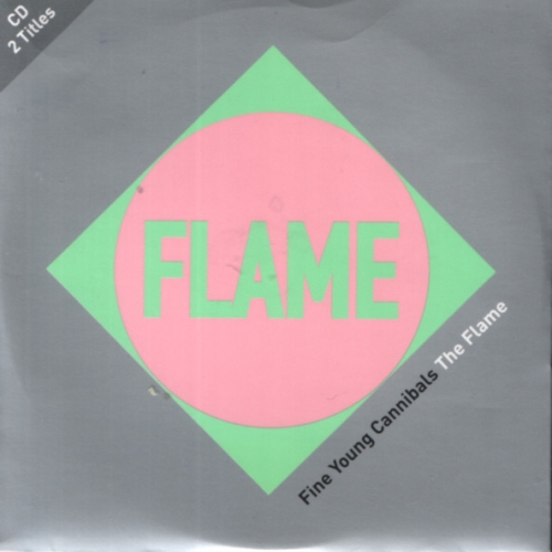 FINE YOUNG CANNIBALS - THE FLAME