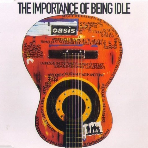 OASIS - The Importance Of Being Idle