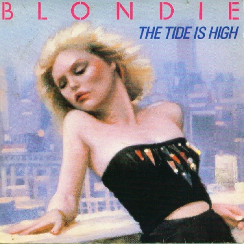 BLONDIE - THE TIDE IS HIGH