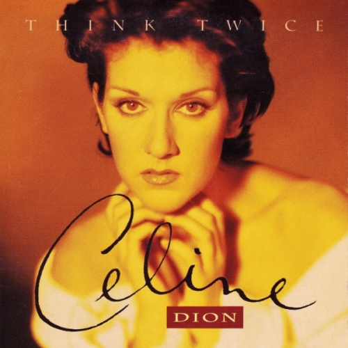 CELINE DION - Think Twice