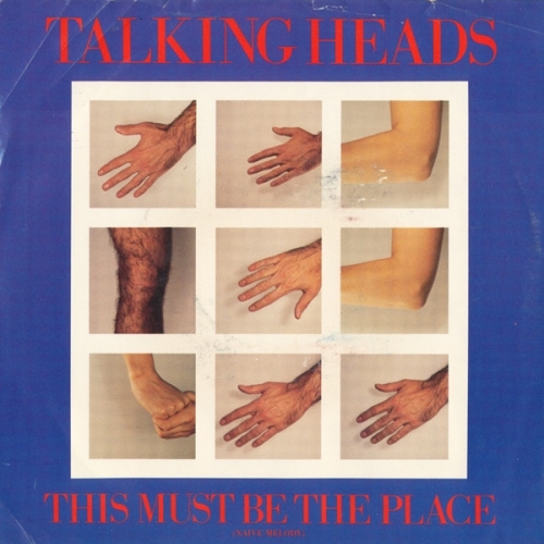TALKING HEADS - THIS MUST BE THE PLACE (NAIVE MELODY)