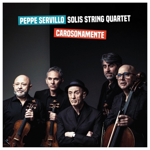 PEPPE SERVILLO E SOLIS STRING QUARTET