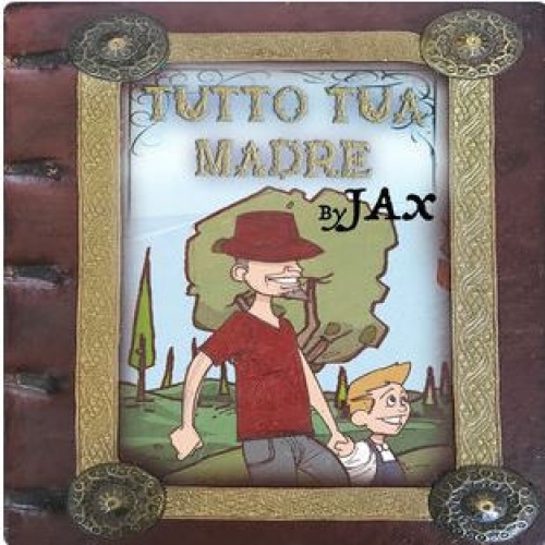 J-AX - TUTTO TUA MADRE 

