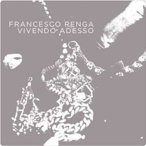 FRANCESCO RENGA - VIVENDO ADESSO