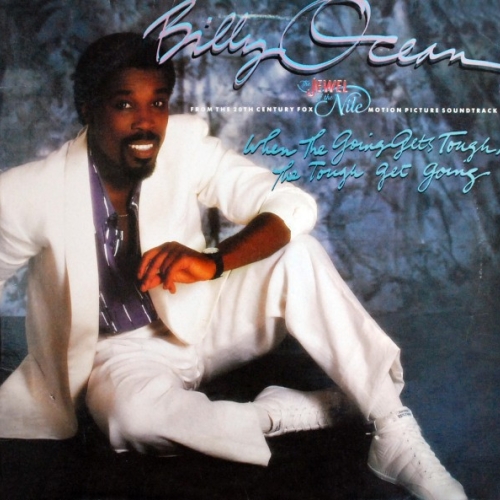 BILLY OCEAN - WHEN THE GOING GETS TOUGH THE TOUGH GET GOING