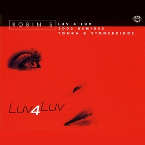 ROBIN S - Luv 4 luv (club mix)