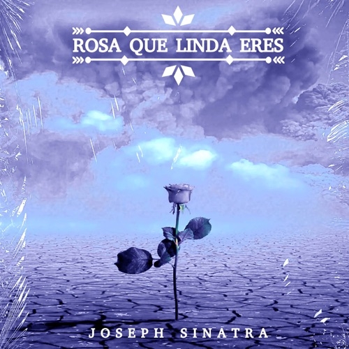 JOSEPH SINATRA - Rosa Que Linda Eres (Extended Mix