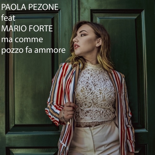 PAOLA PEZONE - MA COMME POZZO FA' AMMORE FEAT. MARIO FORTE